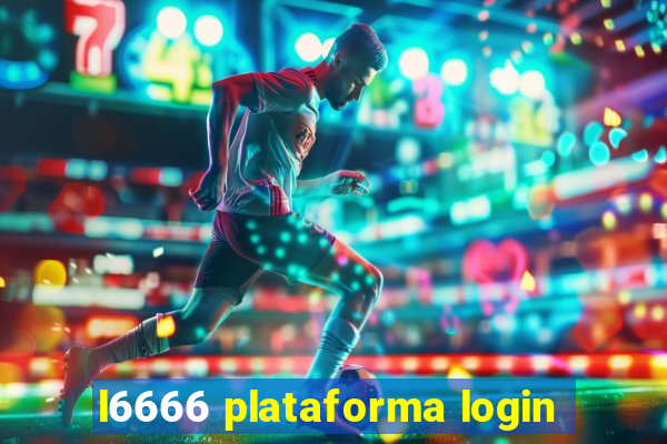 l6666 plataforma login